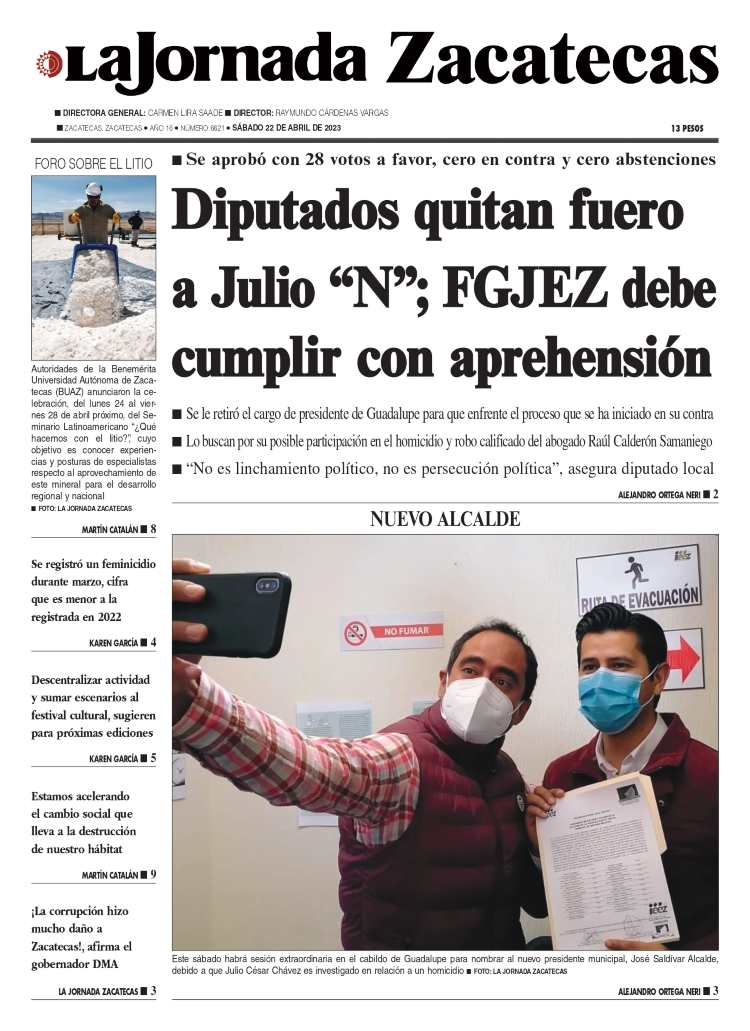 22 de Abril de 2023 – Diputados quitan fuero a Julio “N”; FGJEZ debe cumplir con aprehensión