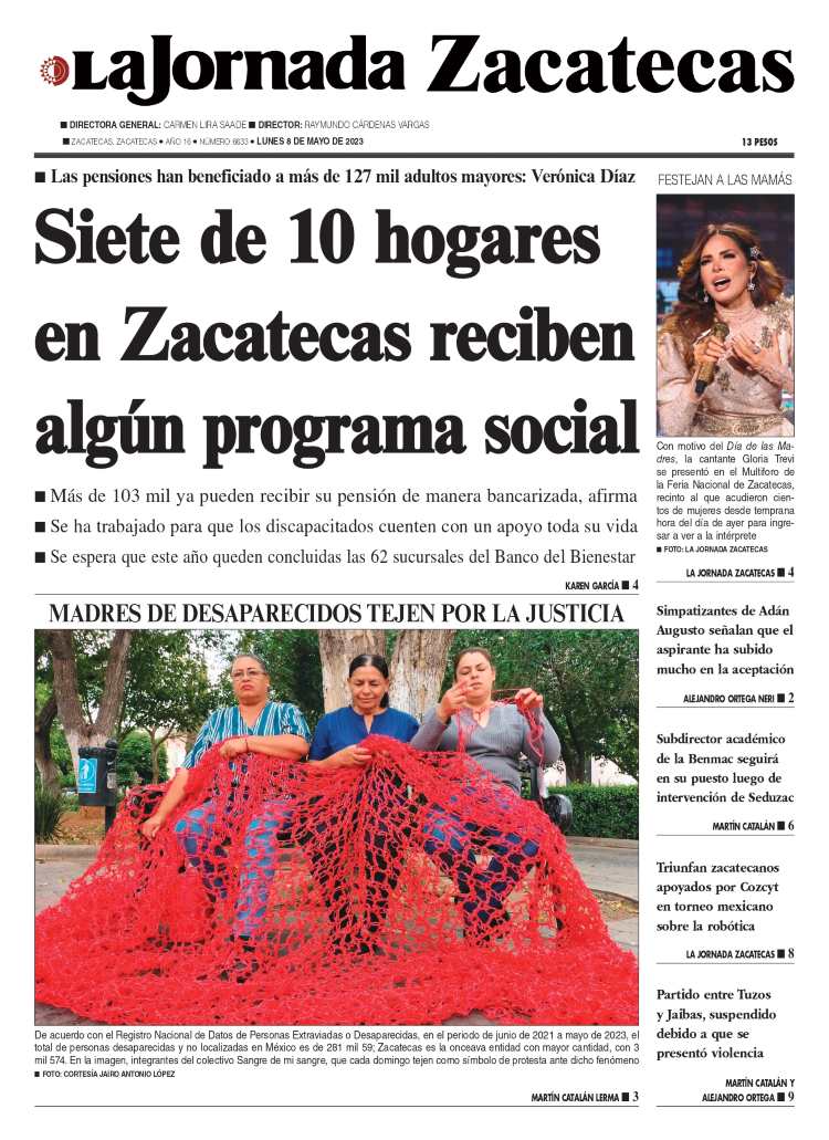 08 de Mayo de 2023 – Siete de 10 hogares en Zacatecas reciben algún programa social