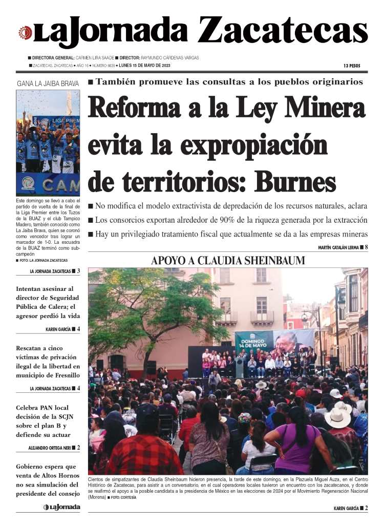 15 de Mayo de 2023 – Reforma a la Ley Minera evita la expropiación de territorios: Burnes