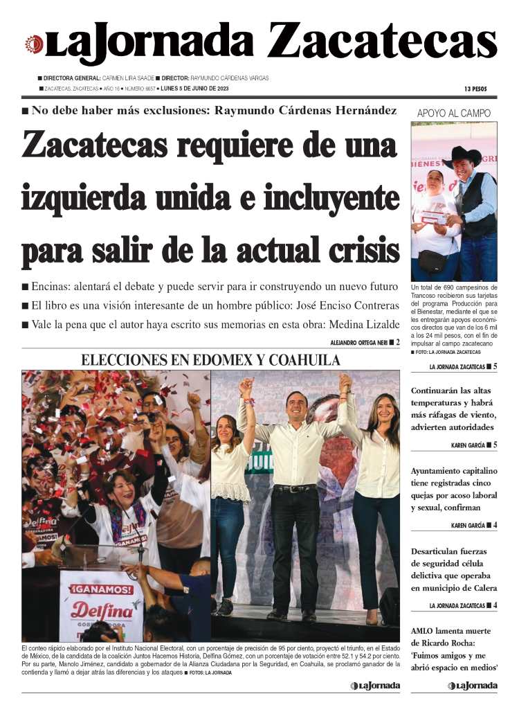 05 de Junio de 2023 –  Zacatecas requiere de una izquierda unida e incluyente para salir de la actual crisis