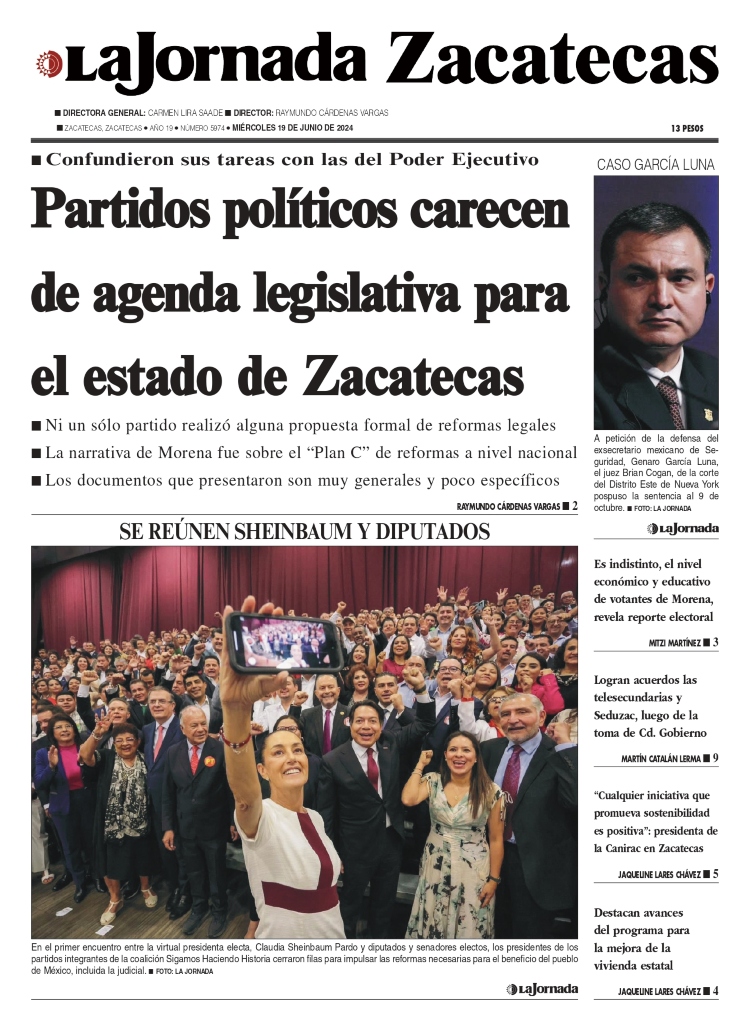 19 de Junio de 2024 – Partidos políticos carecen de agenda legislativa para el estado de Zacatecas