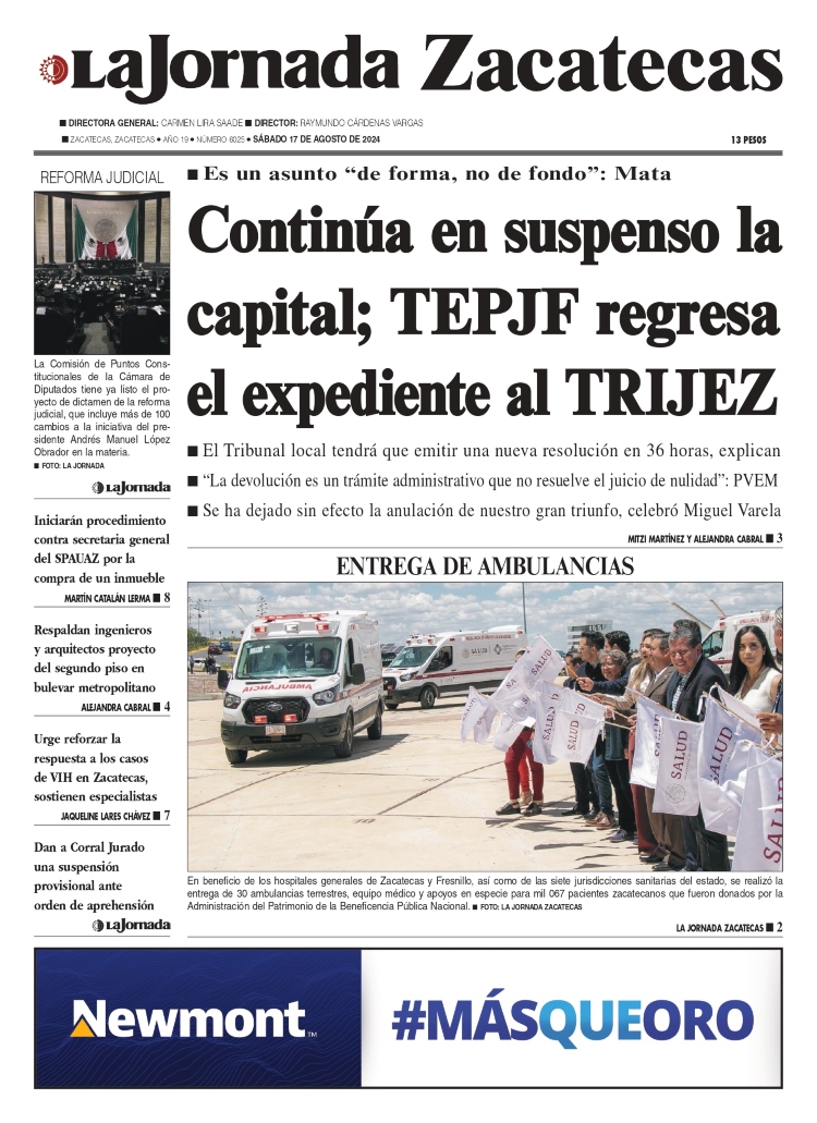 17 de Agosto de 2024 – Continúa en suspenso la capital; TEPJF regresa expendiente al TRIJEZ