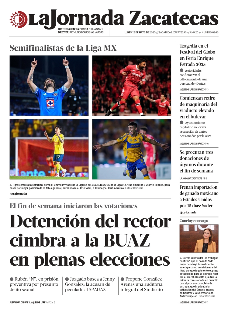 12 de Mayo de 2025 – Detención del rector cimbra a la BUAZ en plenas elecciones