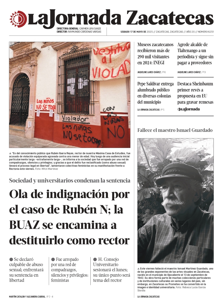 17 de Mayo de 2025 – Ola de indignación por el caso de Rubén N; la BUAZ se encamina a destituirlo como rector