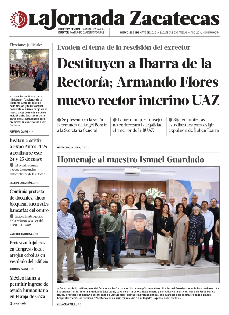21 de Mayo de 2025 – Destituyen a Ibarra de la Rectoría; Armando Flores nuevo rector interino UAZ