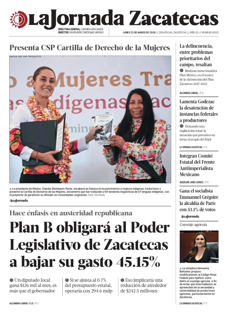 23 de Marzo de 2026 – Plan B obligará al Poder Legislativo de Zacatecas a bajar su gasto