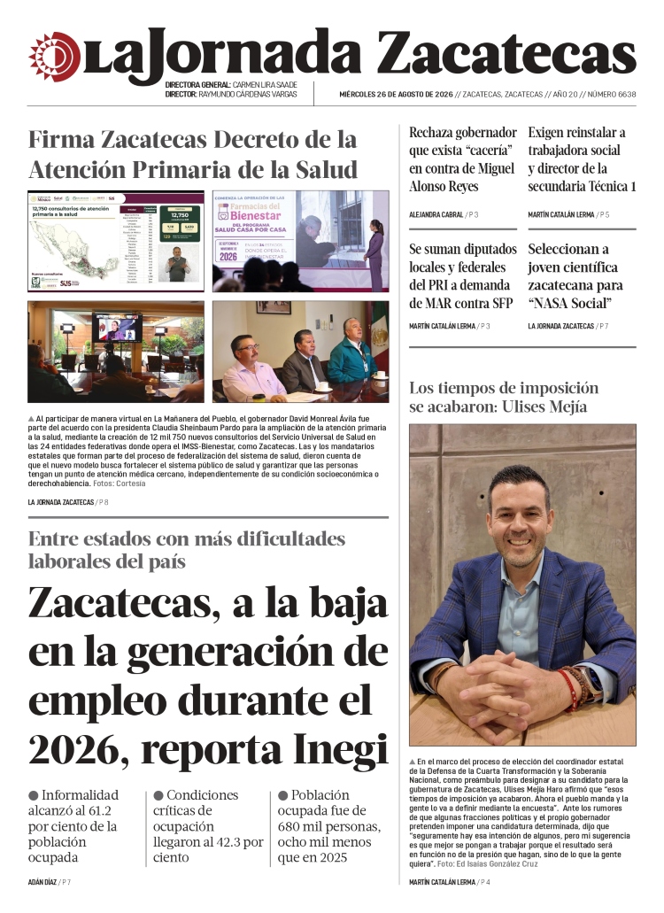 26 de Agosto de 2026 – Zacatecas, a la baja en la generación de empleo durante el 2026, reporta Inegi